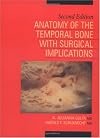 Anatomy of the Temporal Bone with Surgical Implications, Second Edition