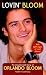 Lovin' Bloom: The Unauthorized Story of Orlando Bloom