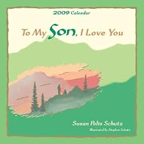 To My Son, I Love You 2009 Calendar