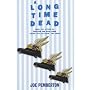 A Long Time Dead