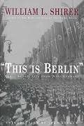 This Is Berlin: Radio Broadcasts from Nazi Germany