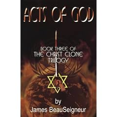 Acts of God (Book Three of The Christ Clone Trilogy) (Christ Clone Trilogy)