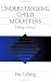 Understanding Child Molesters: Taking Charge