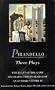 Three Plays: The Rules of the Game, Henry IV, Six Characters in Search of an Author
