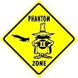 PHANTOM ZONE F-4 military pilot joke NEW sign