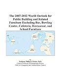 Furniture Books item: The 2007-2012 World Outlook for Public Building and Related Furniture Excluding Bar, Bowling Center, Cafeteria, Restaurant, and School Furniture