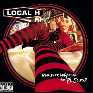 Local H - Whatever Happened to P.J. Soles - Zortam Music