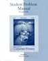 Fundamentals to Corporate Finance: Student Problem Manual