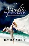 Aphrodite Overboard: The Erotic Memoirs of a Victorian Lady