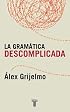 La gramática descomplicada