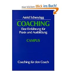 Coaching: Eine Einf�hrung f�r Praxis und Ausbildung