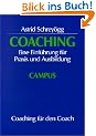 Coaching: Eine Einf�hrung f�r Praxis und Ausbildung