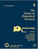 The Mouse in Biomedical Research: Immunology: 4 (American College of Laboratory Animal Medicine)
