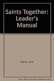 Saints together. Leader's manual