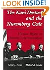 The Nazi Doctors and the Nuremberg Code: Human Rights in Human Experimentation