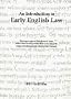 An Introduction to Early English Law