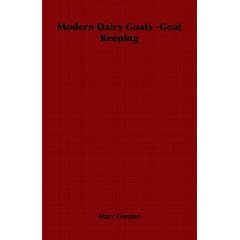 Modern Dairy Goats -Goat Keeping