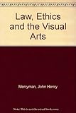 Law, ethics, and the visual arts