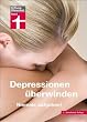 Depressionen �berwinden: Niemals aufgeben!