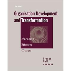 Organization Development and Transformation: Managing Effective Change