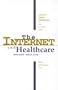 The Internet and Healthcare, Second Edition