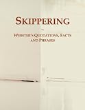 Skippering: Webster's Quotations, Facts and Phrases