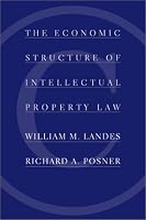 The Economic Structure of Intellectual Property Law