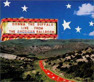 Donna The Buffalo - Live From The American Ballroom - Zortam Music