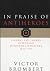 In Praise of Antiheroes: Figures and Themes in Modern European Literature, 1830-1980