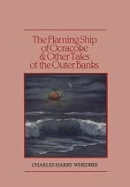 The Flaming Ship of Ocracoke and Other Tales of the Outer Banks