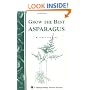 Grow the Best Asparagus: Storey Country Wisdom Bulletin A-63