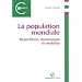 La population mondiale : R�partition, dynamique et mobilit�