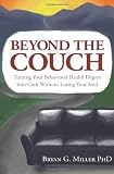 Beyond the Couch: Turning Your Behavioral Health Degree into Cash Without Losing Your Soul