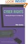 Cyber Rights: Defending Free speech in the Digital Age