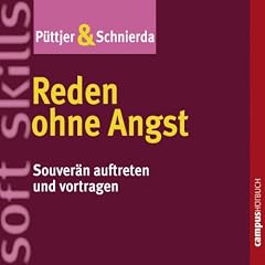 Reden ohne Angst. Souver�n auftreten und vortragen