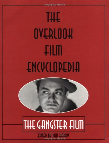 The Overlook Film Encyclopedia: The Gangster Film