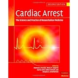 cardiac arrest the science and practice of resuscitation medicine 2nd edition