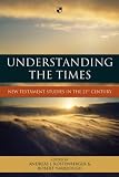Understanding the times : New Testament studies in the 21st century
