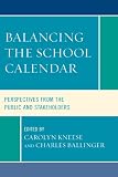 Balancing the School Calendar: Perspectives from the Public and Stakeholders
