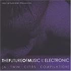 301STUDIOS Presents: Thefutureofmusic, Vol. 1 I: Electronic by Various Artists
