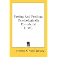 Fasting And Feeding: Psychologically Considered (1881) by Lyttleton S. Forbes Winslow