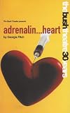 Adrenalin...Heart (Oberon Modern Plays)