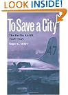 To Save a City: The Berlin Airlift, 1948-1949 (Williams-Ford Texas A&M University Military History Series)