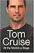 Tom Cruise: All the World's A Stage
