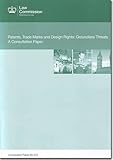 Patents, trade marks and design rights : groundless threats : a consultation paper