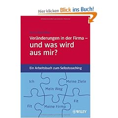 Ver�nderungen in der Firma - und was wird aus mir?: Ein Arbeitsbuch zum Selbstcoaching