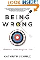 Being Wrong: Adventures in the Margin of Error