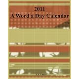 A Word a Day Calendar 2011 (Kindle Edition)