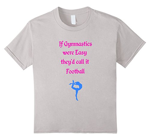 Kids If Gymnastics were Easy they'd call it Football. T-Shirt 8 Silver
