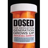 Dosed: The Medication Generation Grows Up